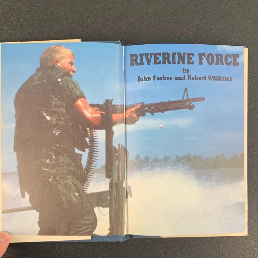 The Illustrated History of Riverine Force by John Forbes & Robert Williams. 1987